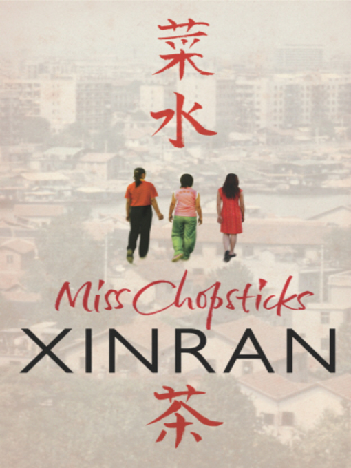 Title details for Miss Chopsticks by Xinran - Available